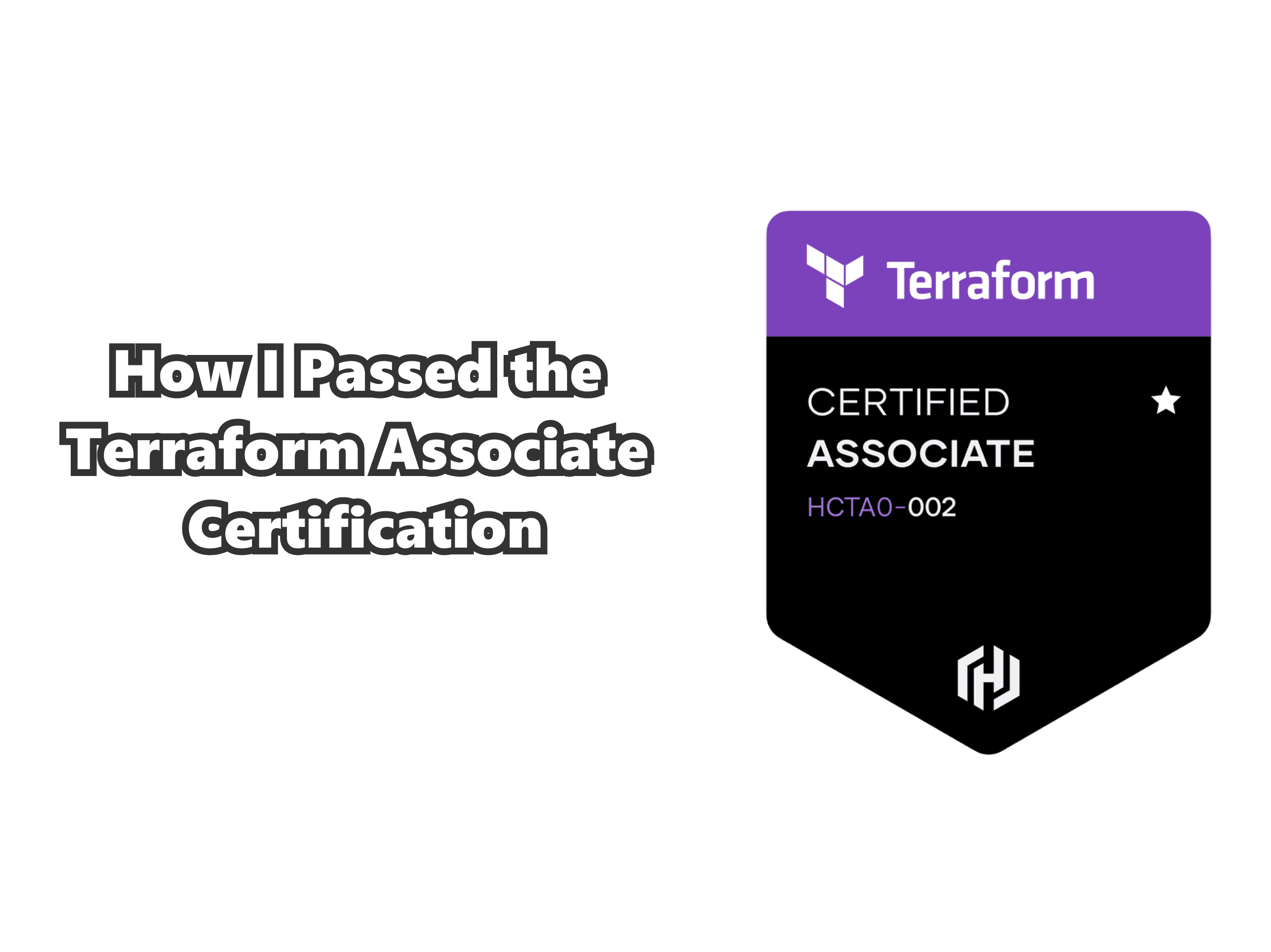 How I Passed the Terraform Associate Certification Walter Teng